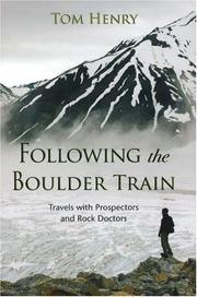 Cover of: Following the Boulder Train: Travels with Prospectors and Rock Doctors