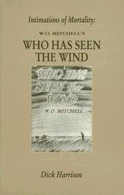 Cover of: Intimations of mortality: W.O. Mitchell's Who has seen the wind