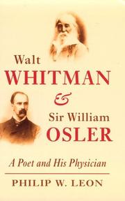 Cover of: Walt Whitman and Sir William Osler by Philip W. Leon