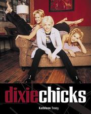 Cover of: The Dixie Chicks by Kathleen Tracy