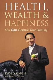 Cover of: Health, Wealth and Happiness by David Singh, David Singh