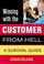 Cover of: Winning with the Customer from Hell