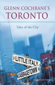 Cover of: Glenn Cochrane's Toronto: Tales of the City