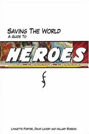 Cover of: Saving the World: A Guide to Heroes