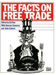 Cover of: The Facts on Free Trade by Cameron, Duncan, John Calvert