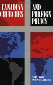 Cover of: Canadian churches and foreign policy by Bonnie Greene
