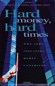 Cover of: Hard money, hard times by edited by Lars Osberg and Pierre Fortin.