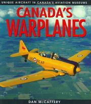 Cover of: Canada's Warplanes : Unique Aircraft in Canada's Aviation Museums