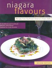 Cover of: Niagara flavours: recipes from Southwest Ontario's finest chefs, a guidebook and cookbook