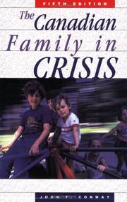 The Canadian family in crisis by John Frederick Conway