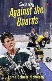 Cover of: Against the Boards by Lorna Schultz Nicholson