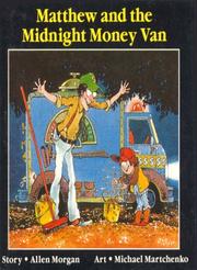 Cover of: Matthew and the Midnight Money Van (Annikins) | Allen Morgan