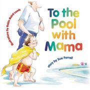 To the Pool with Mama by Sue Farrell