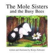 Cover of: The Mole Sisters and the Busy Bees (The Mole Sisters) | 