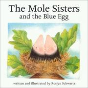 The Mole Sisters and the Blue Egg (The Mole Sisters) by Roslyn Schwartz