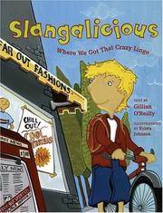 Cover of: Slangalicious: Where We Got that Crazy Lingo