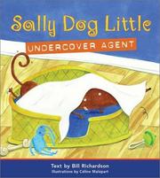 Cover of: Sally Dog Little Undercover Agent by Bill Richardson, Bill Richardson