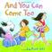 Cover of: And You Can Come Too