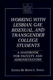 Cover of: Working with Lesbian, Gay, Bisexual, and Transgender College Students: A Handbook for Faculty and Administrators (The Greenwood Educators' Reference Collection)