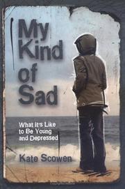 Cover of: My Kind of Sad: What It's Like to Be Young and Depressed