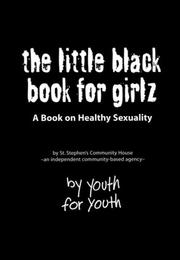 Cover of: The Little Black Book for Girlz: A Book on Healthy Sexuality