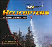 Cover of: Helicopters: The British Columbia Story
