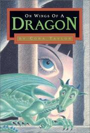 Cover of: On Wings of a Dragon by Cora Taylor, Cora Taylor