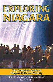 Cover of: Exploring Niagara: The Complete Guide to Niagara Falls and Vicinity