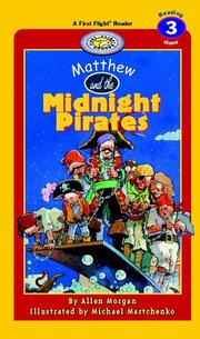 Cover of: Matthew and the Midnight Pirates (First Flight Level Three Reader) by Allen Morgan, Michael Martchenko