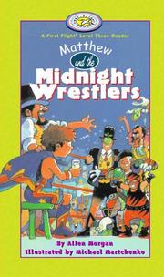 Cover of: Matthew and the Midnight Wrestlers (First Flight Books Level Three) by Allen Morgan