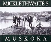 Cover of: Micklethwaite's Muskoka by Frank W. Micklethwaite