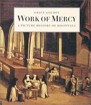 Cover of: Work of mercy: a picture history of hospitals