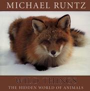 Cover of: Wild things: the hidden world of animals