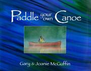 Paddle your own canoe by Gary McGuffin, Joanie McGuffin