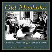 Cover of: Old Muskoka: century cottages & summer estates
