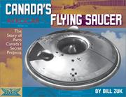 Cover of: Avrocar: Canada's Flying Saucer: The Story of Avro Canada's Secret Projects