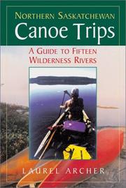 Northern Saskatchewan canoe trips by Laurel Archer