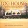 Cover of: Log Houses