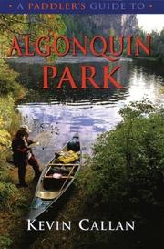 A paddler's guide to Algonquin Park by Kevin Callan