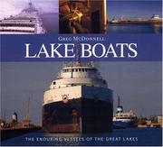 Cover of: Lake Boats: The Enduring Vessels of the Great Lakes