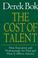 Cover of: The cost of talent