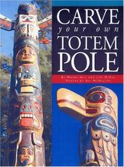 Carve your own totem pole by Wayne Hill, Jimi McKee, Beverly McMullen