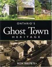 Cover of: Ontario's Ghost Town Heritage by Ron Brown, Ron Brown