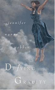 Cover of: Defying gravity | Jennifer Webber