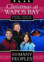 Christmas at Wapos Bay by Jordan Wheeler, Dennis Jackson