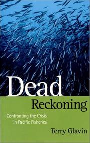 Cover of: Dead reckoning: confronting the crisis in Pacific fisheries