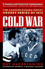 Cover of: Cold War: The Amazing Canada-Soviet Hockey Series of 1972
