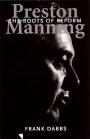 Cover of: Preston Manning: The Roots of Reform
