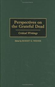 Cover of: Perspectives on the Grateful Dead: Critical Writings (Contributions to the Study of Music and Dance)
