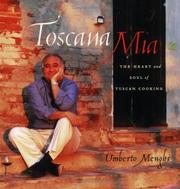 Cover of: Toscana Mia: The Heart and Soul of Tuscan Cooking